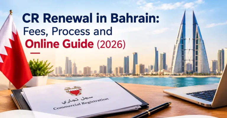 CR Renewal in Bahrain Fees, Process and Online Guide